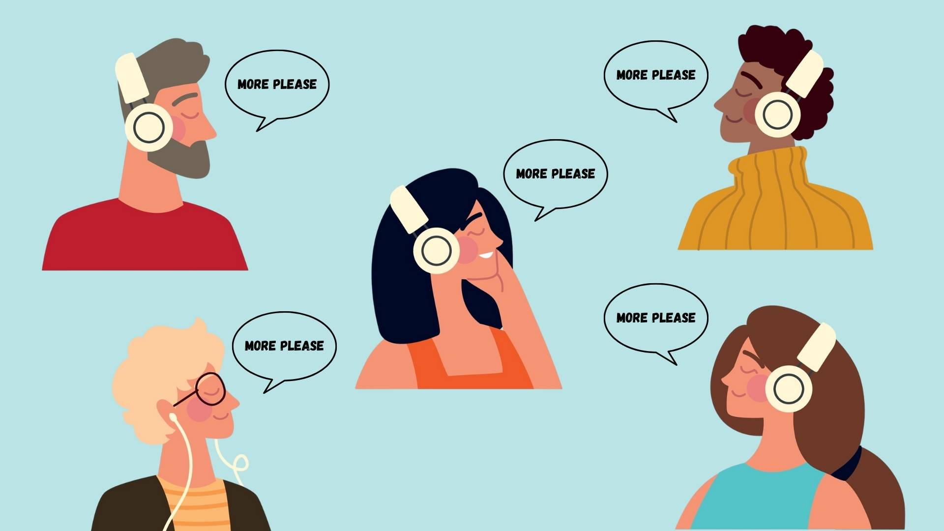 Illustration of diverse podcast listeners wearing headphones with speech bubbles saying “More please,” representing audience requests for longer podcast episodes.