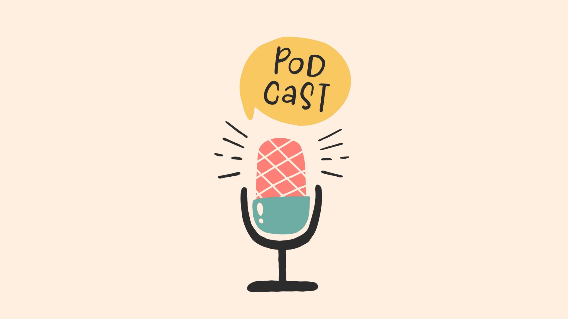 Illustration of a podcast microphone with a speech bubble above it containing the word “Podcast.”